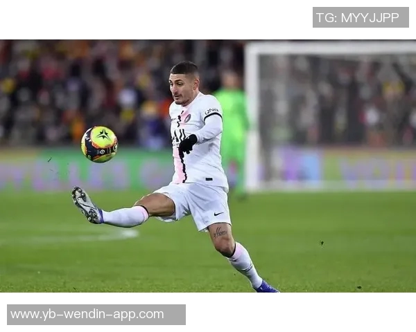 莱昂纳多建议维拉蒂离开巴黎寻求更大挑战11年效力难以实现 莱昂纳多建议维拉蒂离开巴黎寻求更大挑战11年效力难以实现